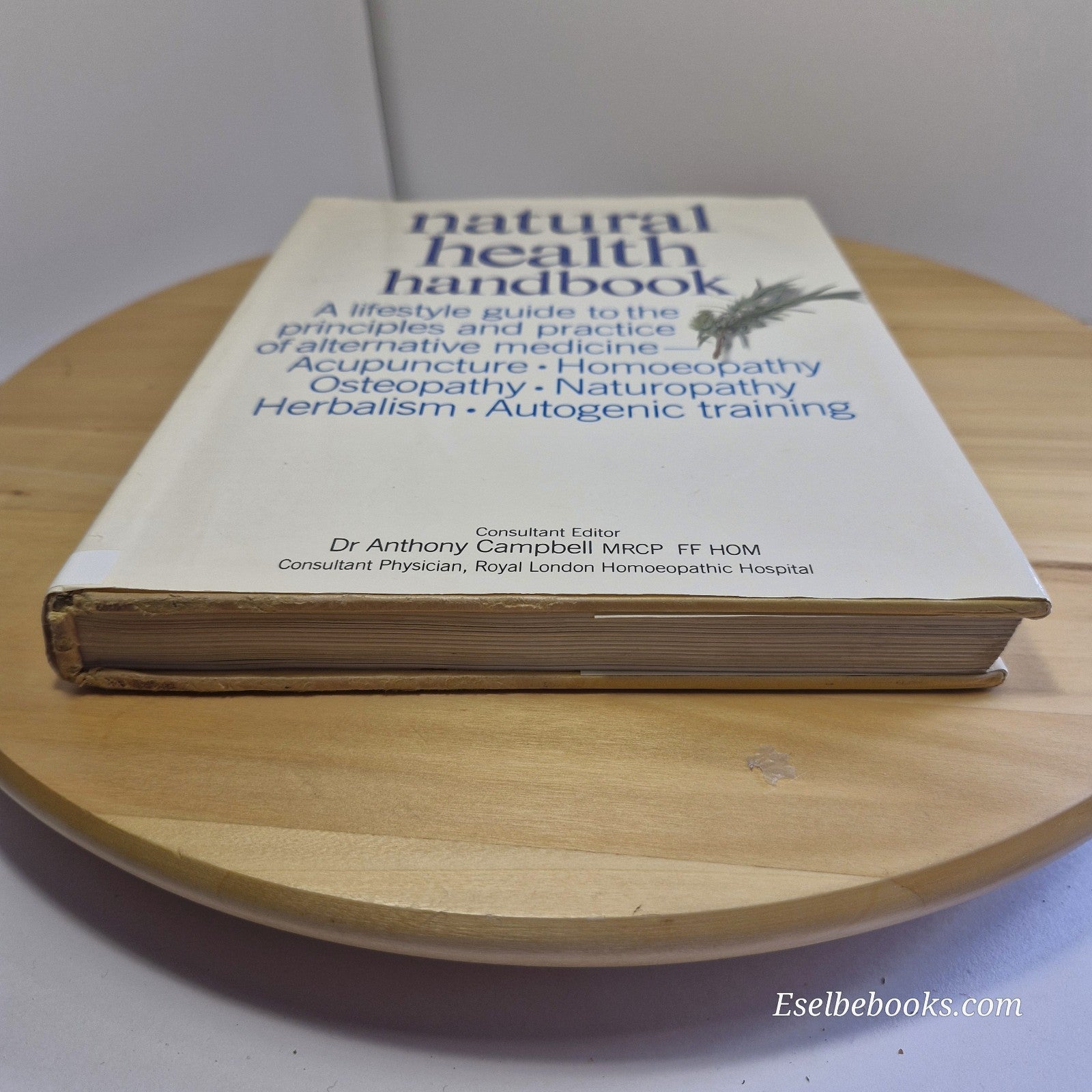 Natural Health Handbook edited by Dr Anthony Campbell - hardback