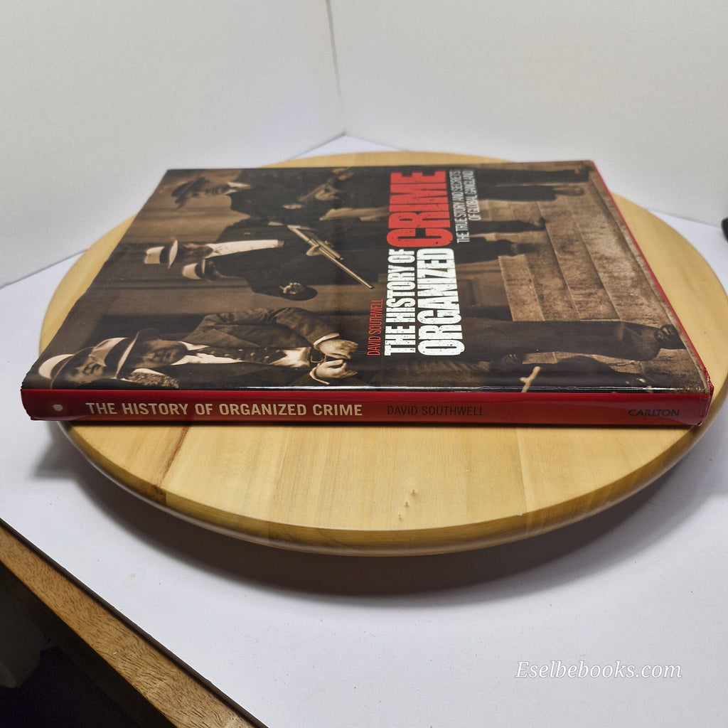 The history of organised crime by David Southwell - large hardback