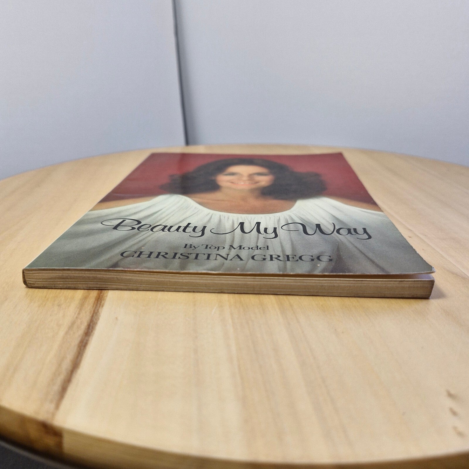 Vintage beauty book: Beauty My Way By Christina Gregg · 1977 - paperback
