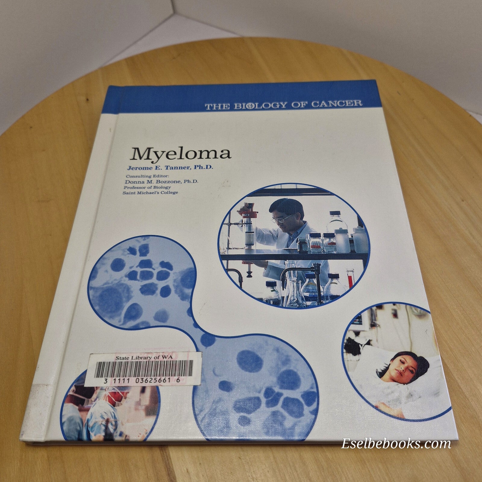 The biology of cancer - Myeloma by Jerome E Tanner - hardback