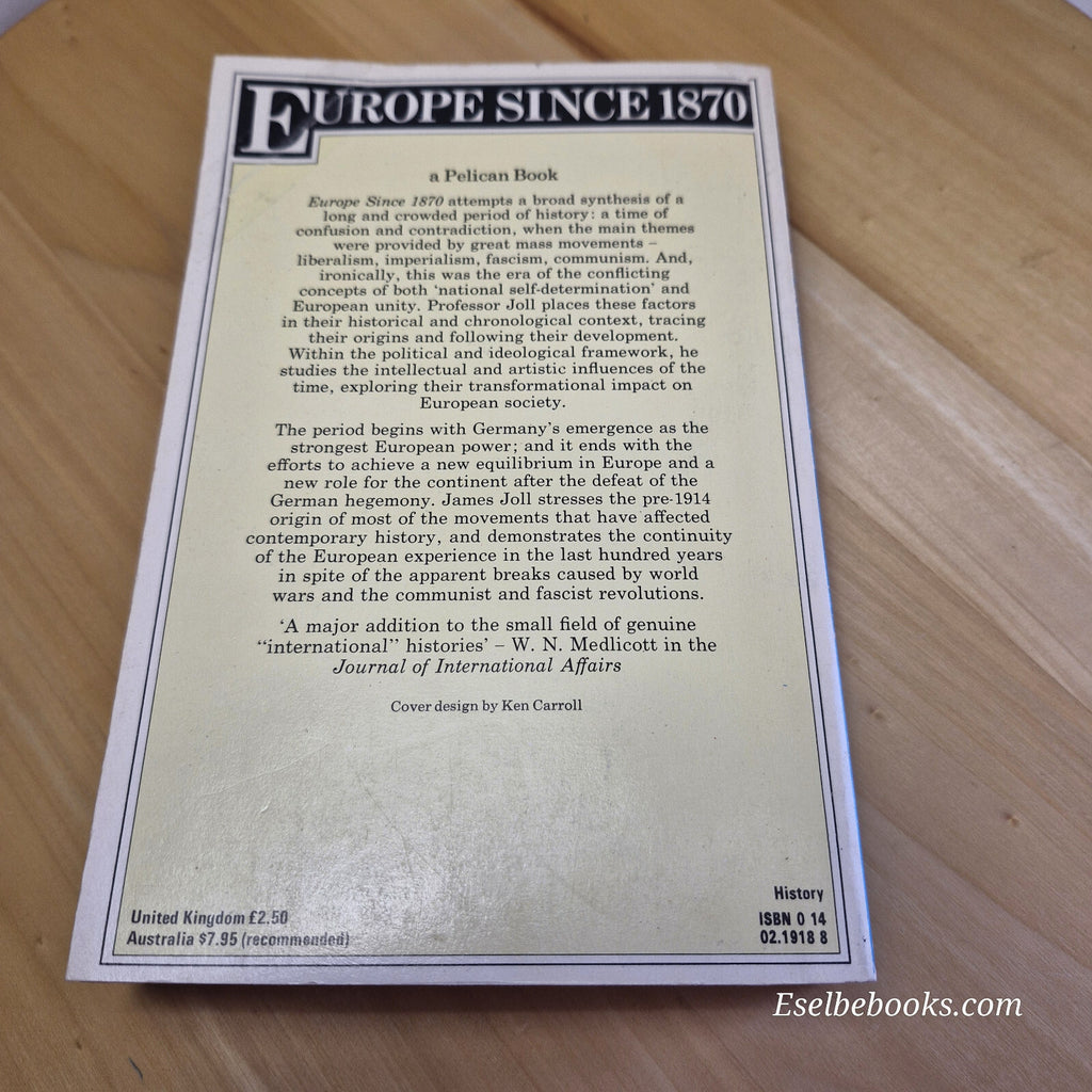 History: Europe Since 1870 An International History By James Joll · 1978