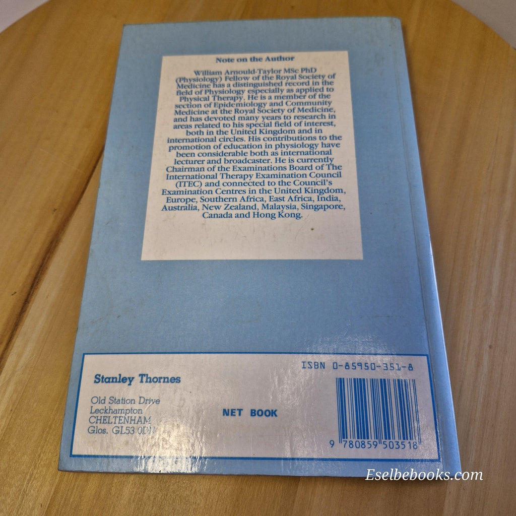 The Principles and Practice of Physical Therapy by W E Arnould-Taylor 1982