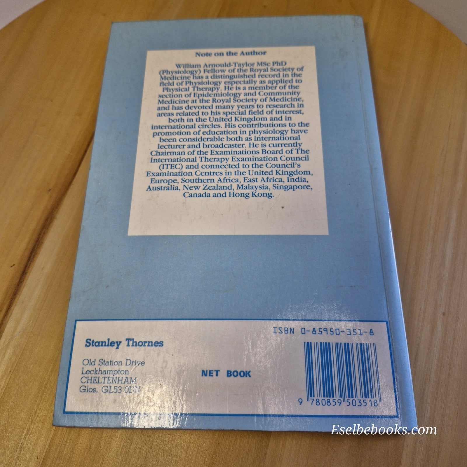 The Principles and Practice of Physical Therapy by W E Arnould-Taylor 1982