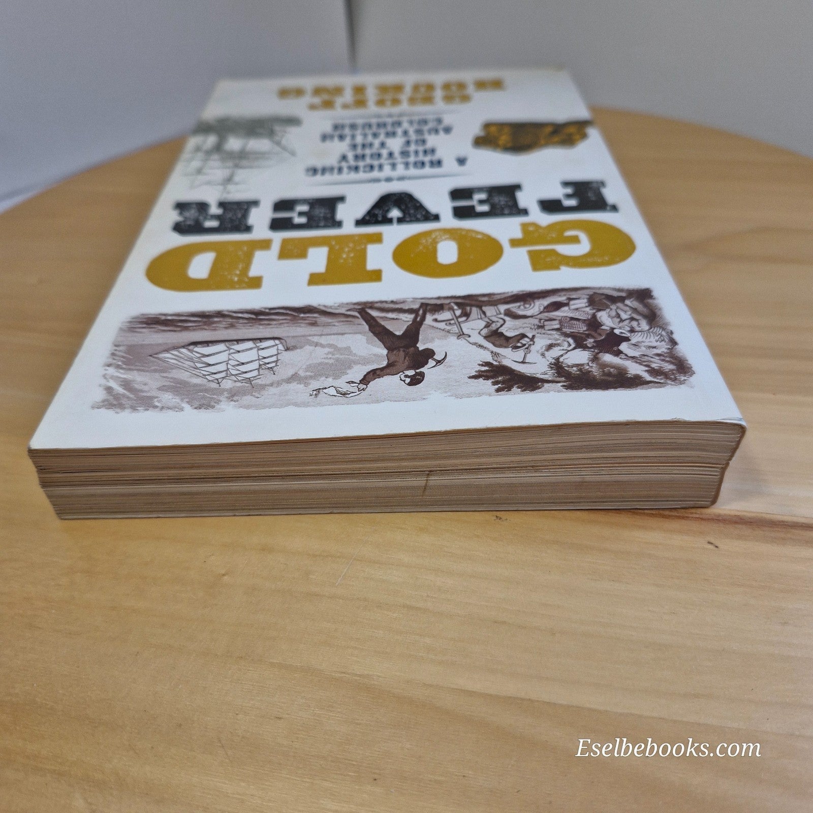 Gold Fever: A Rollicking History of the Australian Goldrush by Geoff Hocking