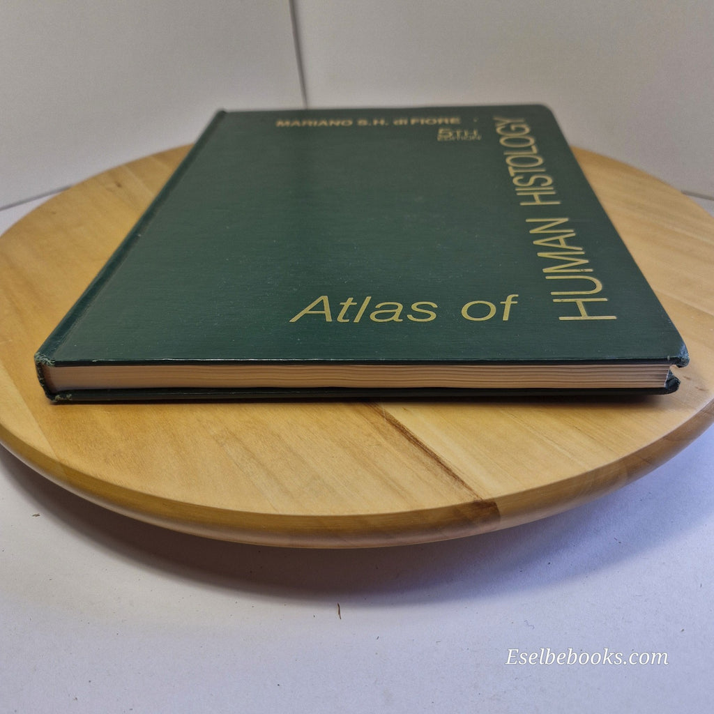 Atlas of Human Histology 5th edition by Mariano S H Di Fiore - hardback