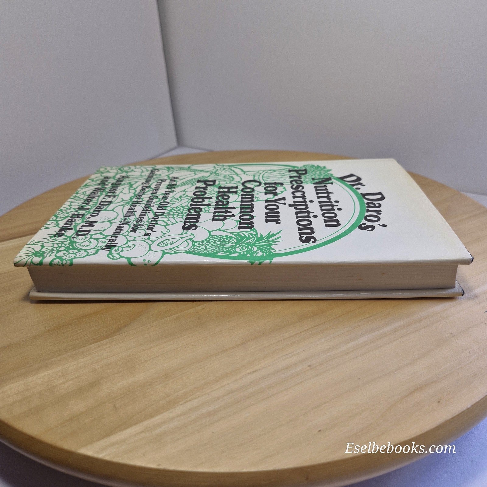 Dr. Daro's Nutrition Prescriptions for Your Common Health Problems - hardback