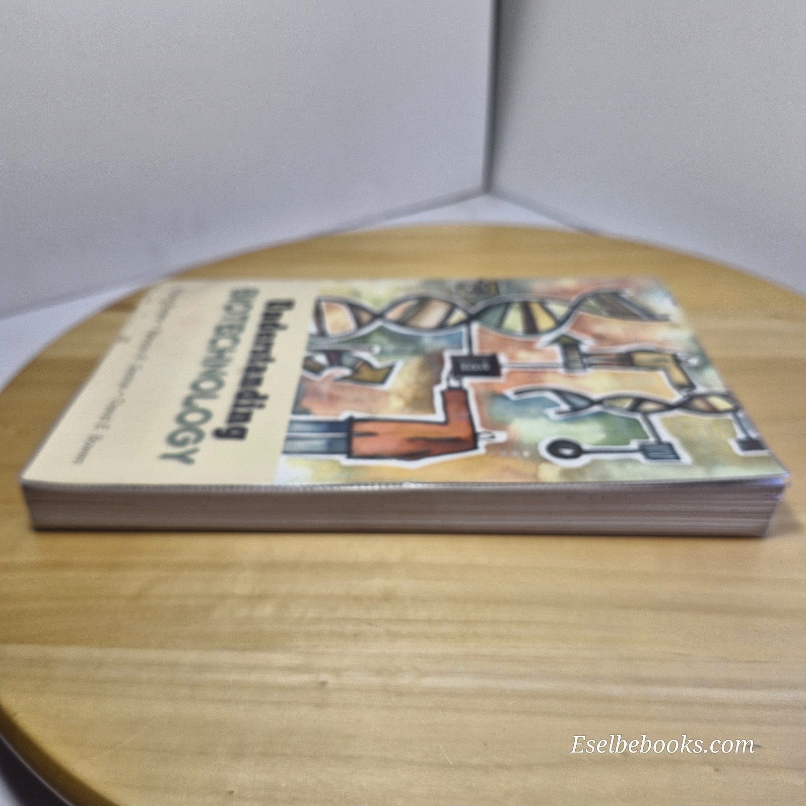 Understanding Biotechnology By Aluízio Borém, Fabrício R Santos, David E Bowen