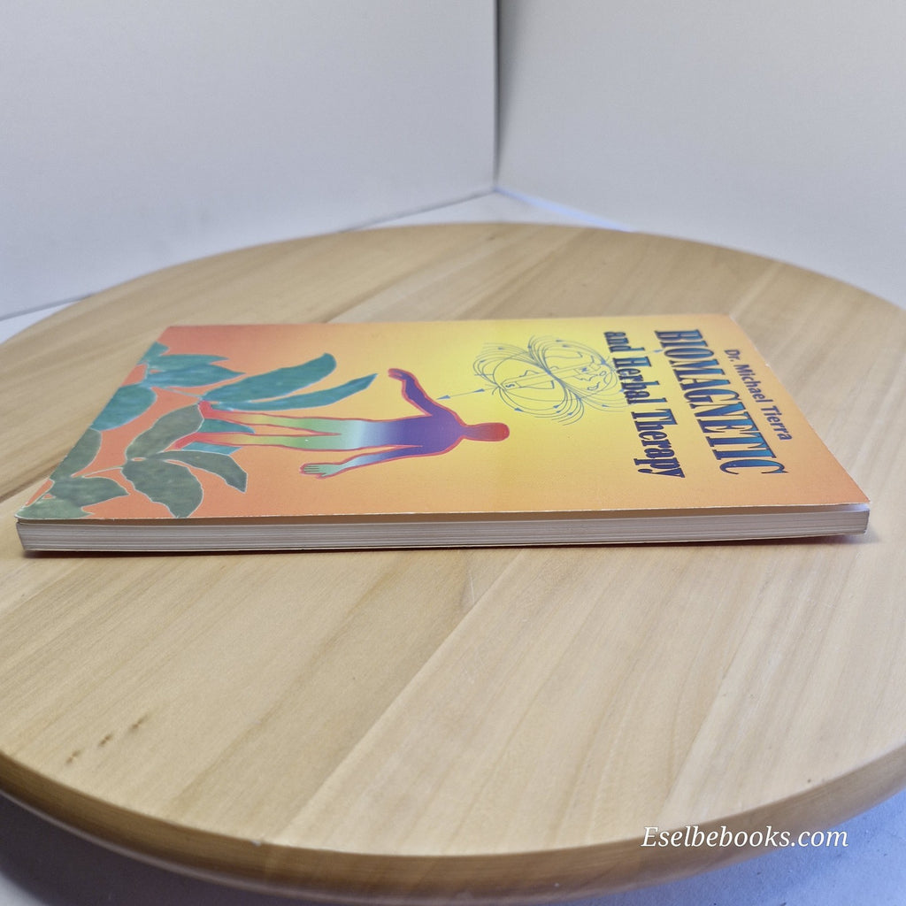 Biomagnetic and Herbal Therapy by Dr Michael Tierra - paperback