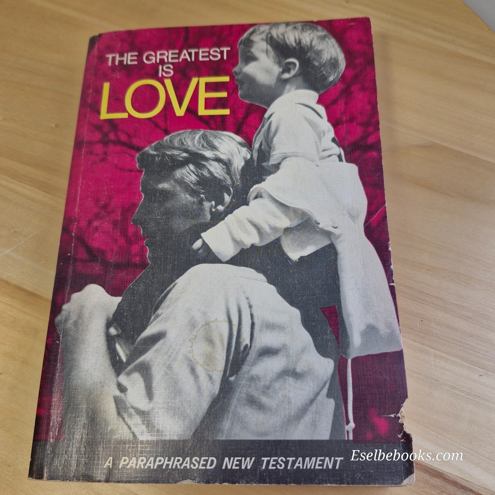 The Greatest is Love: A Paraphrased New Testament Book 1971 - vintage paperback