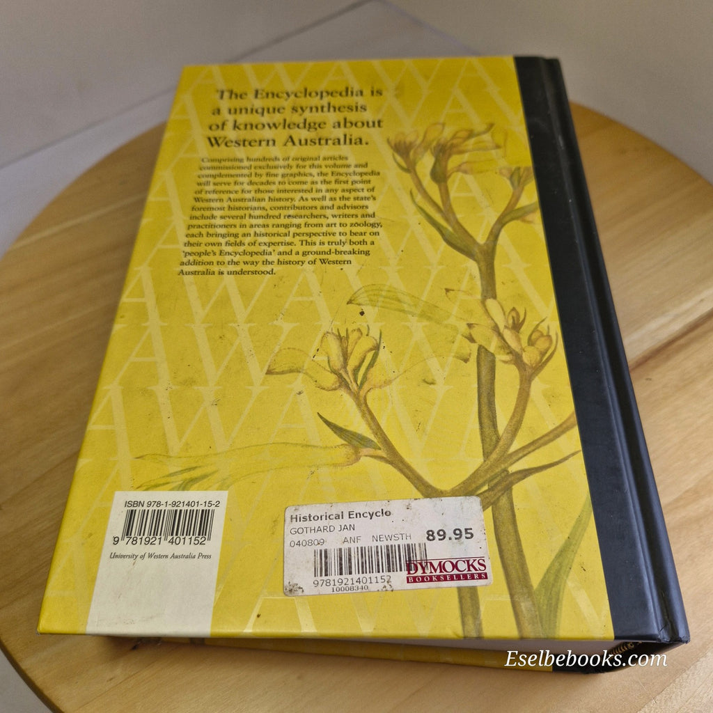 Historical Encyclopedia Of Western Australia Jenny Gregory & Jan Gothard - HB