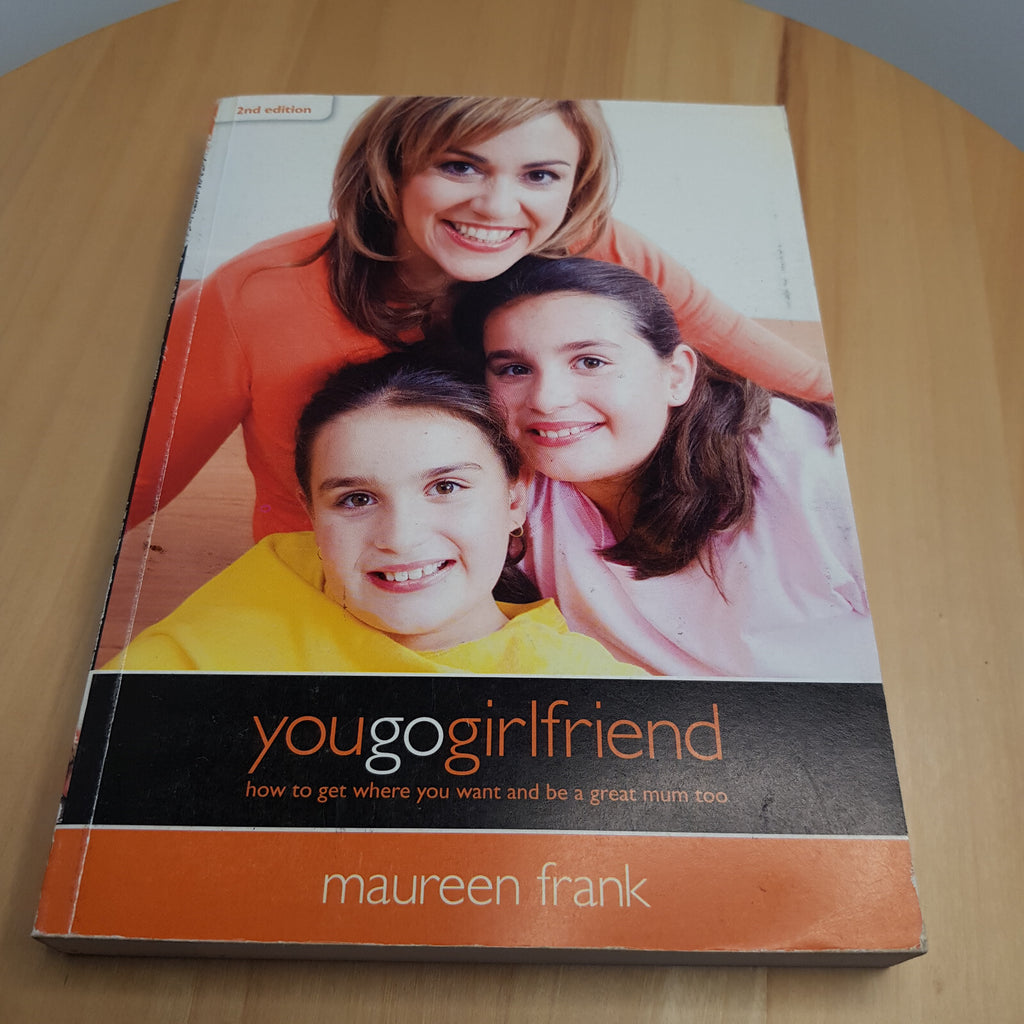 Bundle x 2 parenting books - You go girlfriend by Maureen Frank and The every...
