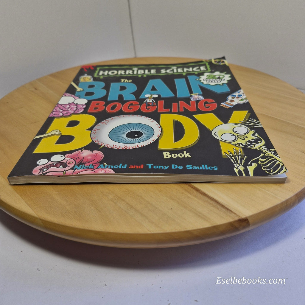 The Brain-Boggling Body Book (Horrible Science) By Arnold & De Saulles - PB