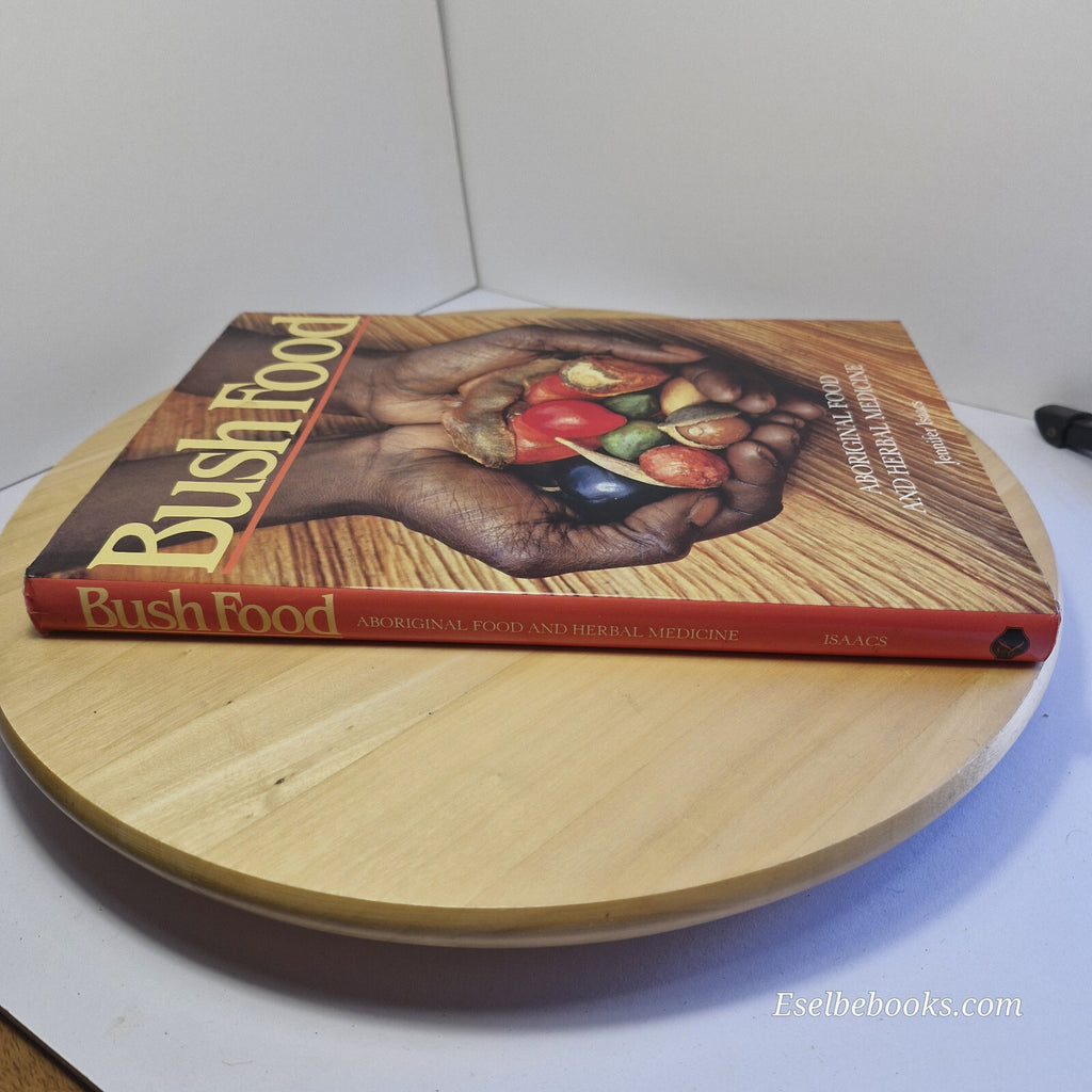 Australia: Bush Food Aboriginal Food and Herbal Medicine By Jennifer Isaacs ·...