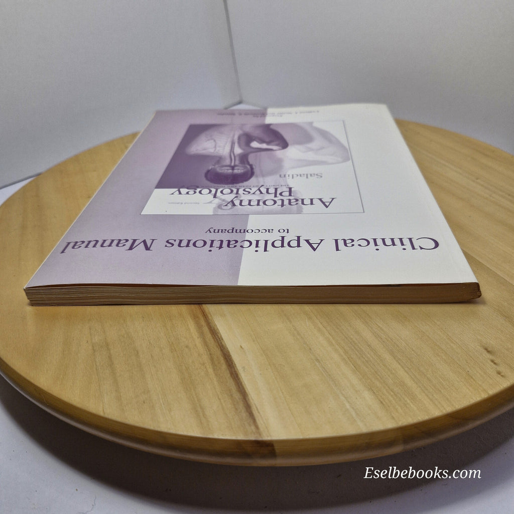 Textbook: Clinical applications manual to accompany Anatomy & Physiology: The...