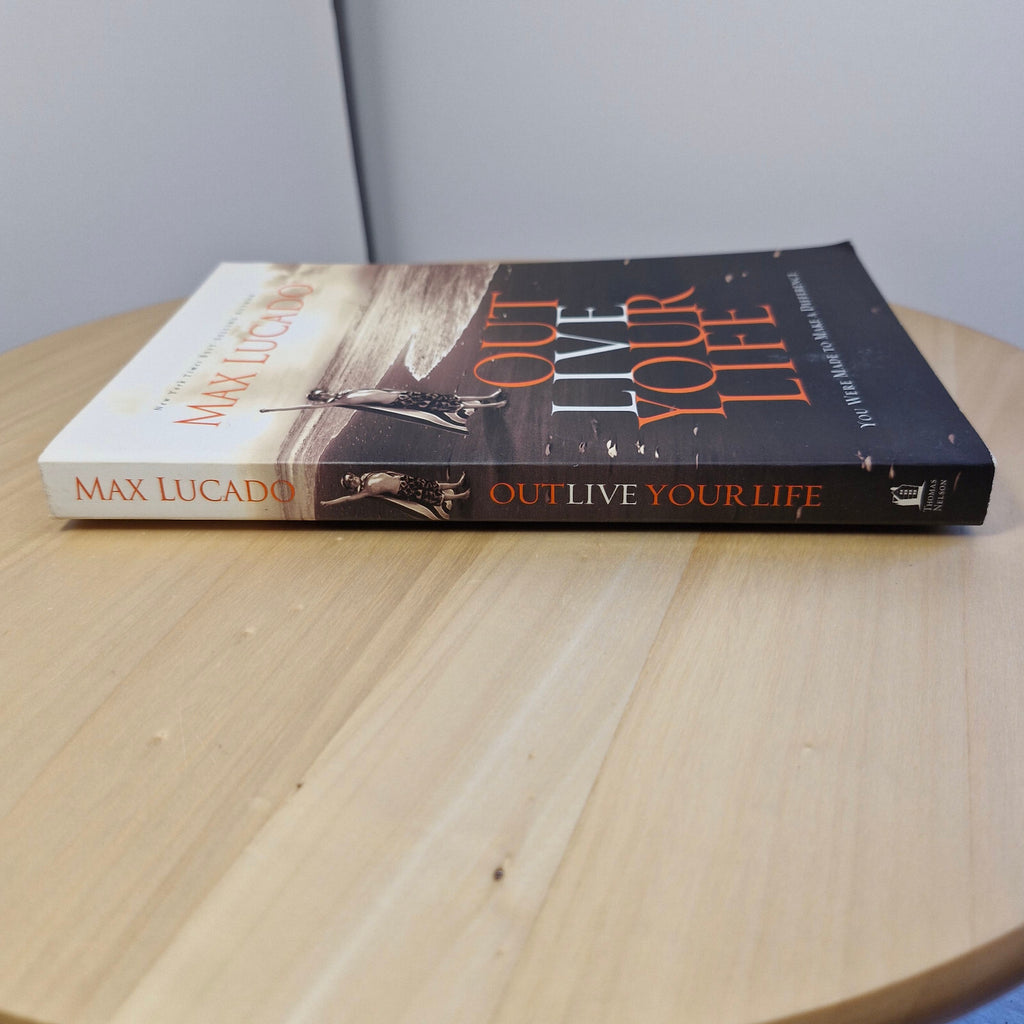 Self-help: Outlive Your Life You Were Made to Make a Difference By Max Lucado...
