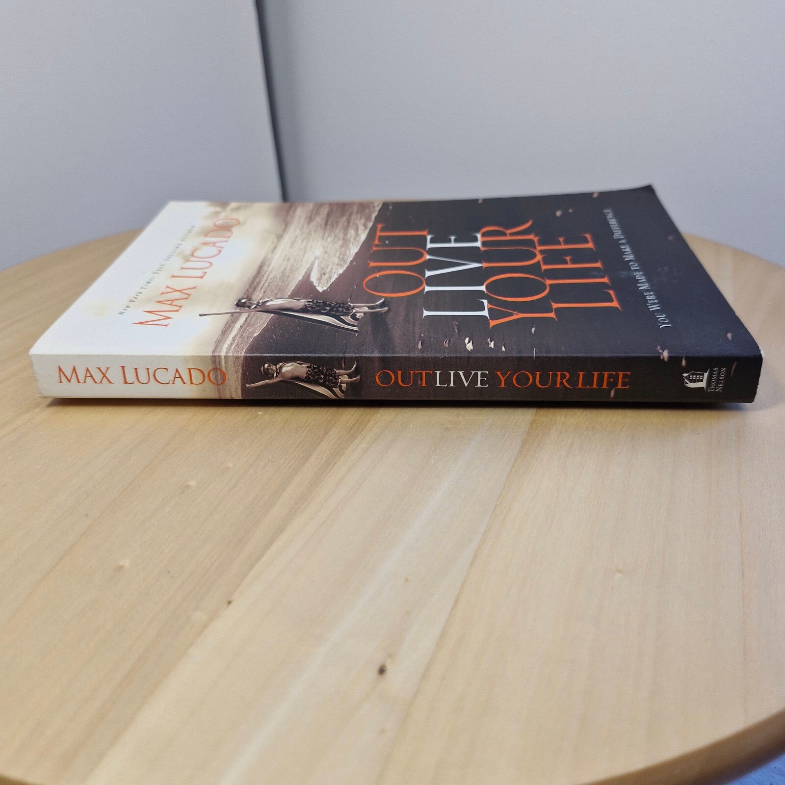 Self-help: Outlive Your Life You Were Made to Make a Difference By Max Lucado...