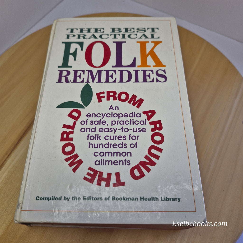 Health: The best practical folk remedies from around the world - hardback