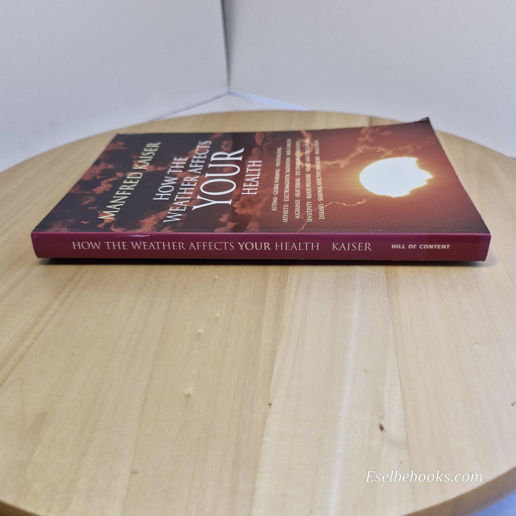 How The Weather Affects Your Health by Mandred Kaiser - paperback