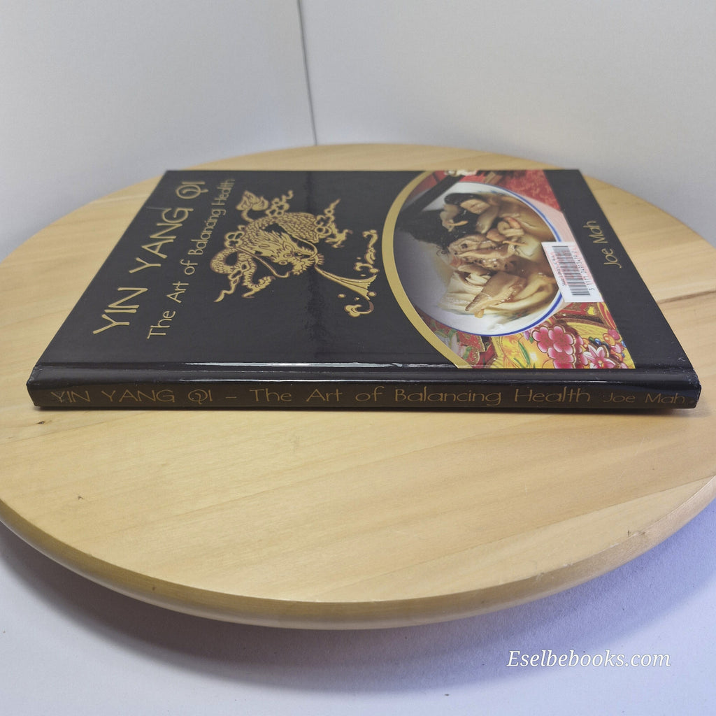 Yin Yang Qi The Art of Balancing Heath By Joe Mah · 2011 - hardback