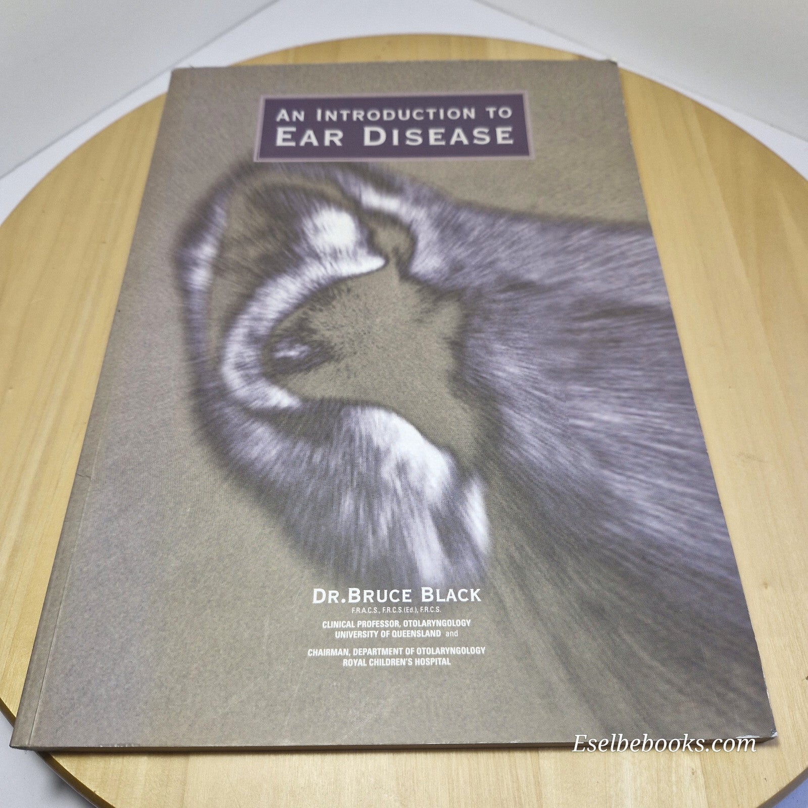 An introduction to ear disease by Dr Bruce Black - paperback