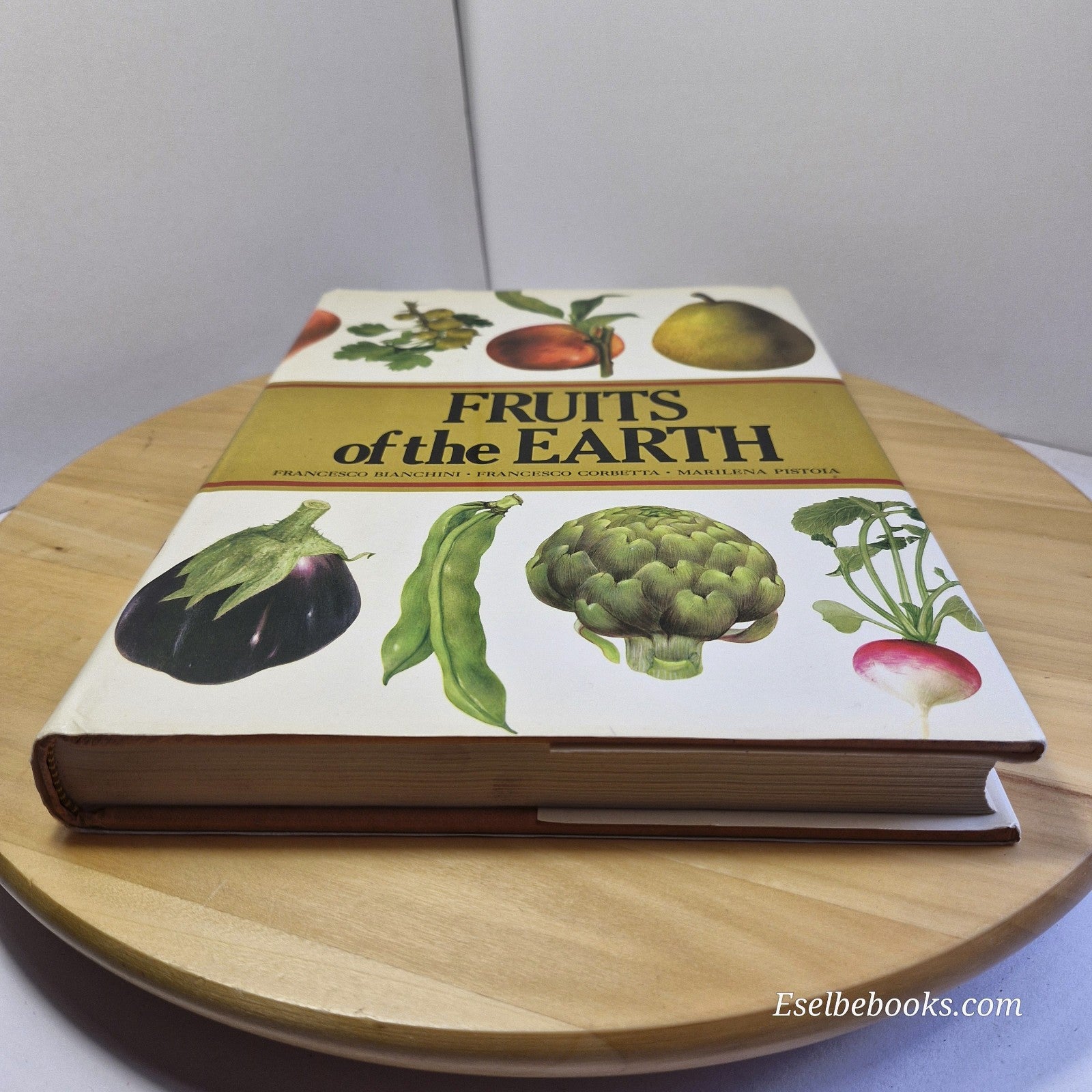 Fruits of the Earth by Bianchini Corbetta & Pistoia - hardback