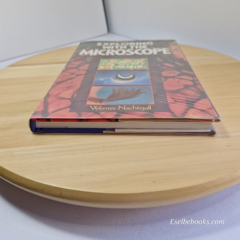 The use of the microscope by Gray & Exploring with the microscope by Nachtigall