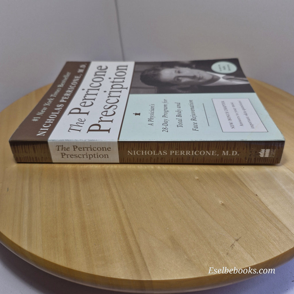 The Perricone Prescription A Physician's 28-Day Program for Total Body and Fa...