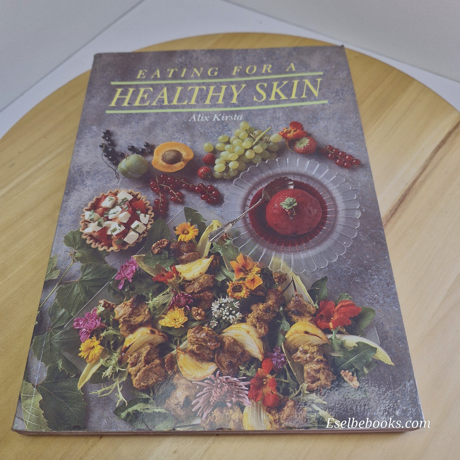 Good Housekeeping's Eating for a Healthy Skin By Alix Kirsta · 1989 - paperback