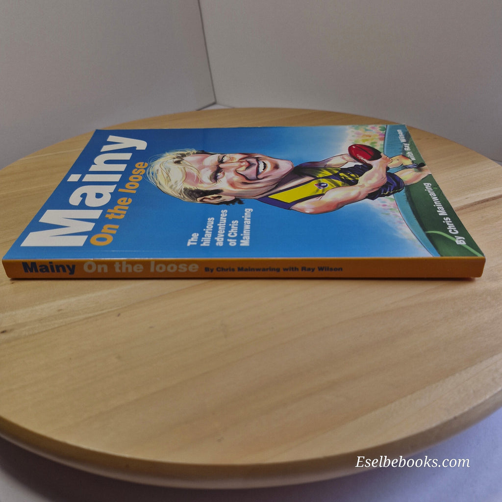 Biography: Mainy on the Loose The Hilarious Adventures of Chris Mainwaring By...