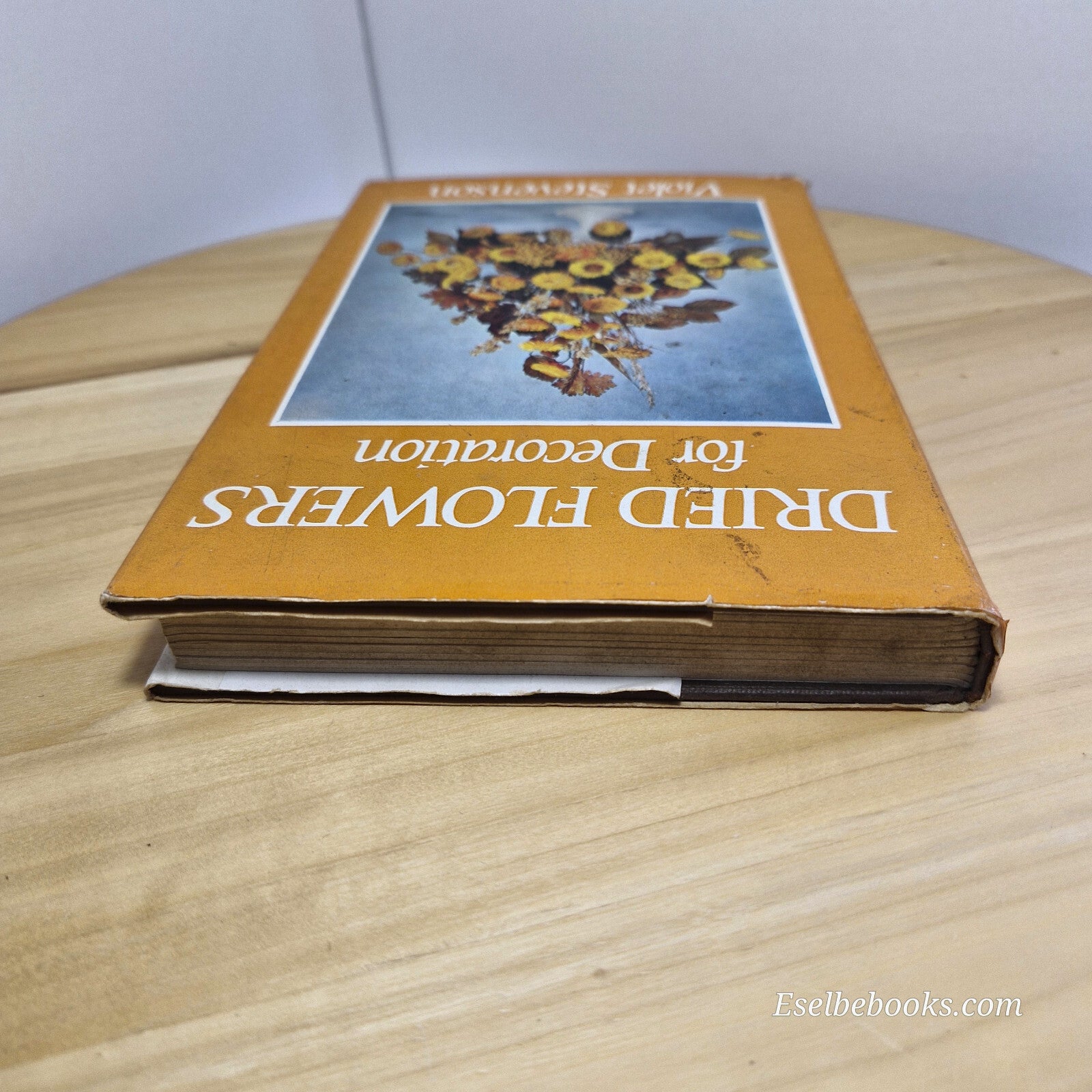 Dried flowers for decoration by Violet Stevenson - vintage hardback with dust...