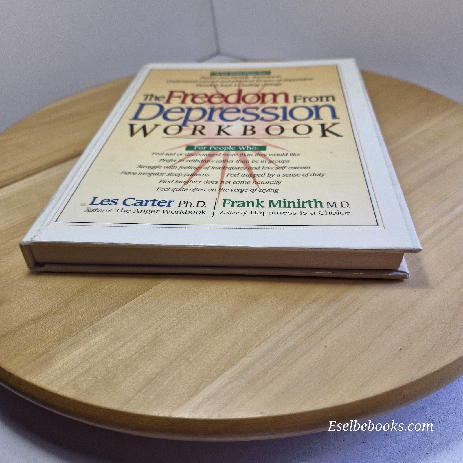 The Freedom from Depression Workbook By Les Carter, Frank B. Minirth · 1995 -...