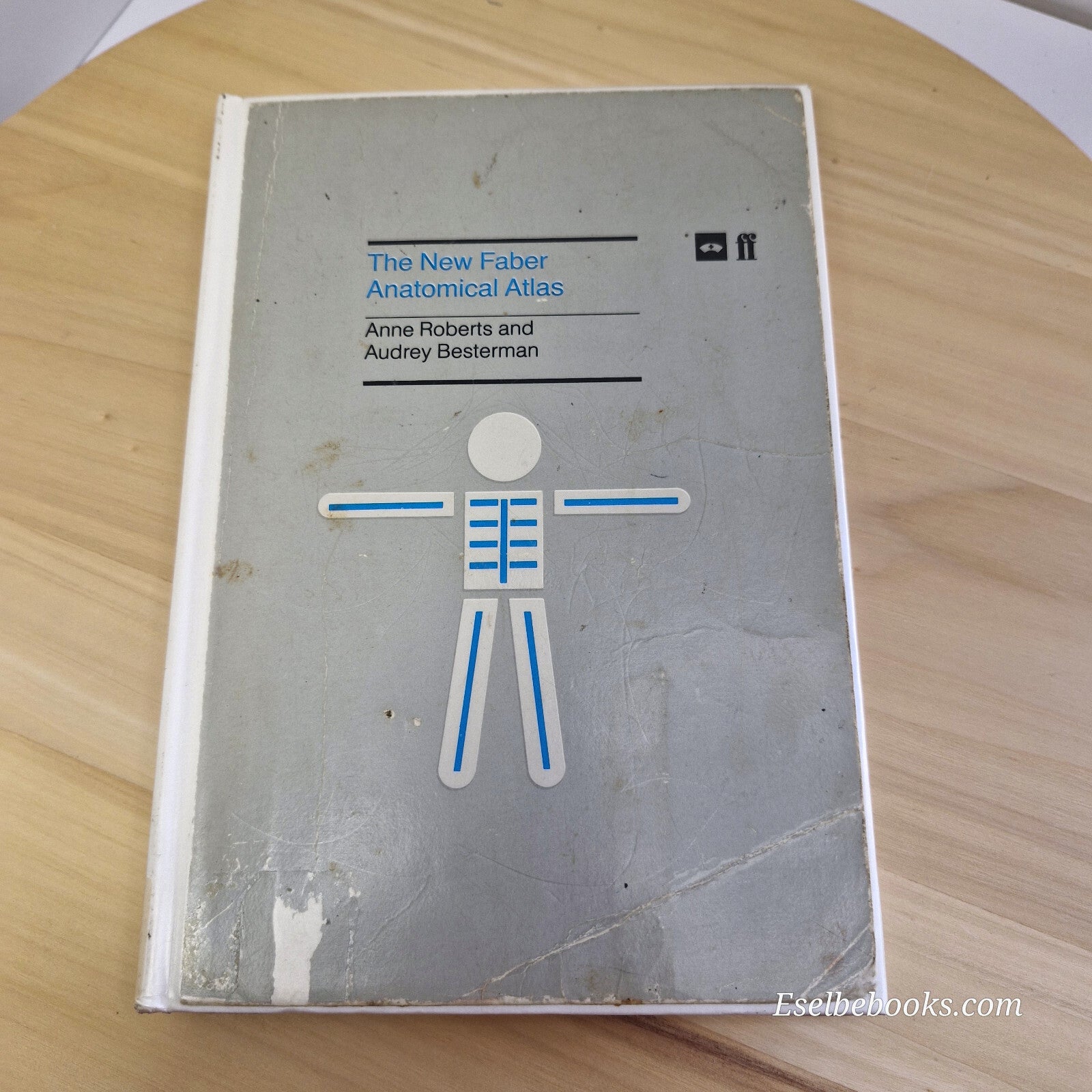 Faber's New Anatomical Atlas By Anne Roberts, Audrey Besterman · 1988 - hardback