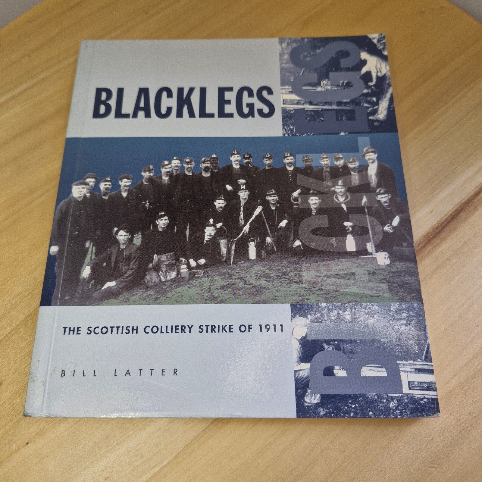 West Australian history: Blacklegs The Scottish Colliery Strike of 1911 By Bi...