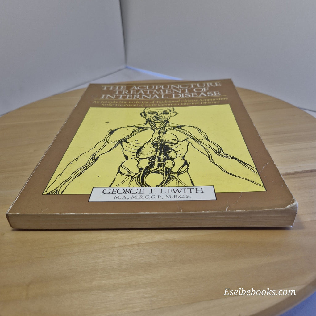 The Acupuncture Treatment of Internal Disease by George T Lewith - paperback