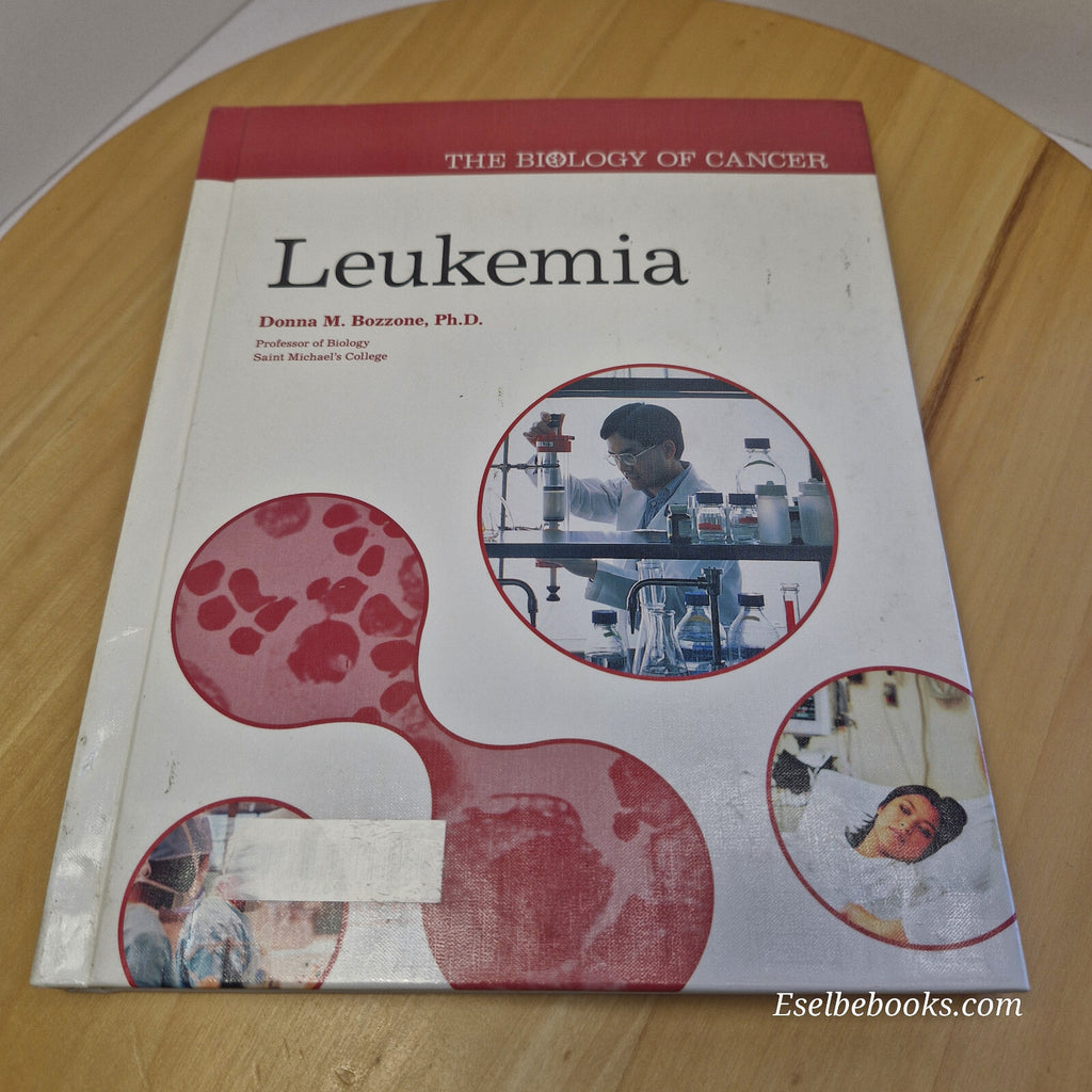 The biology of cancer - Leukemia by Donna m Bozzone - hardback