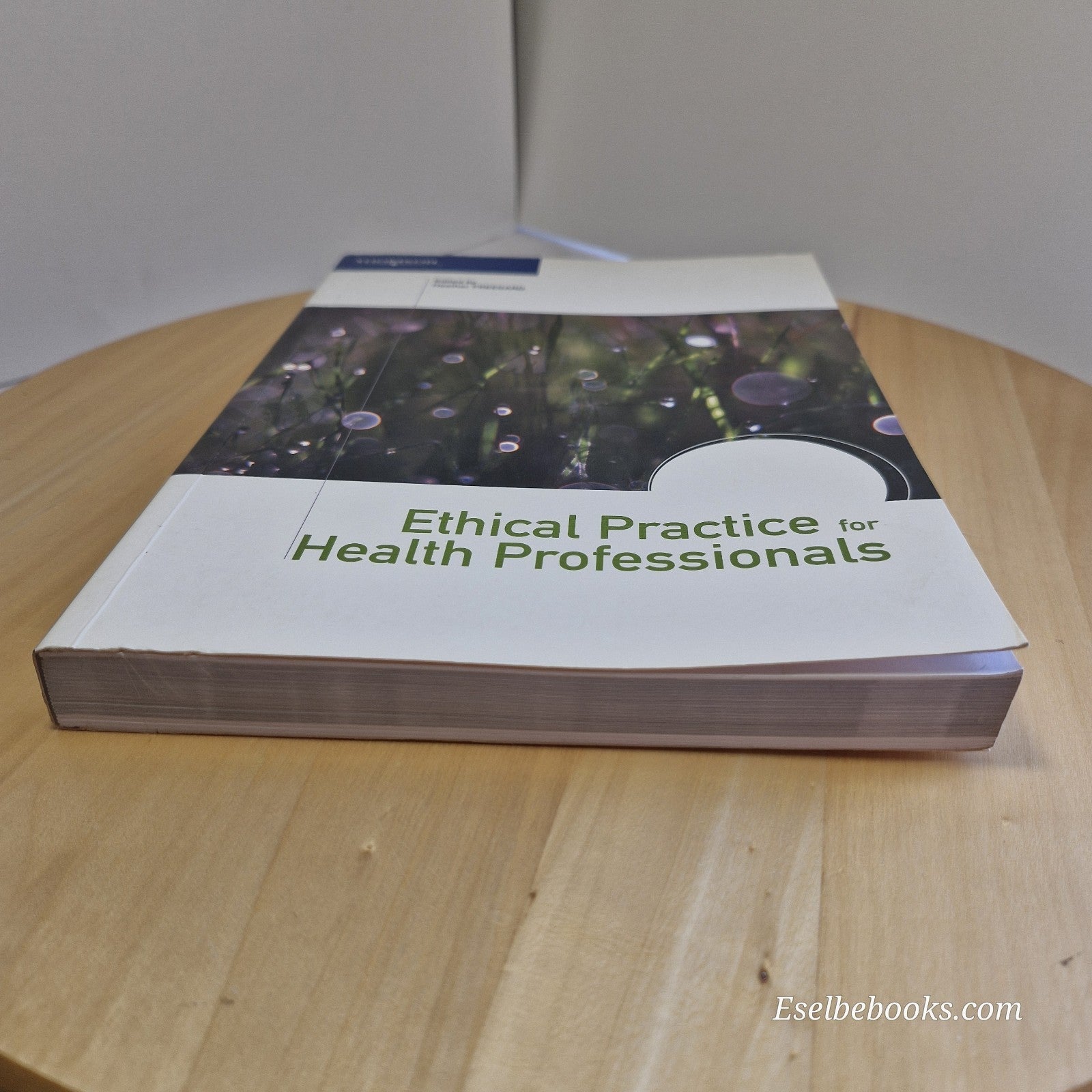 Ethical Practice for Health Professionals ed. by H Freegard 2007 - paperback