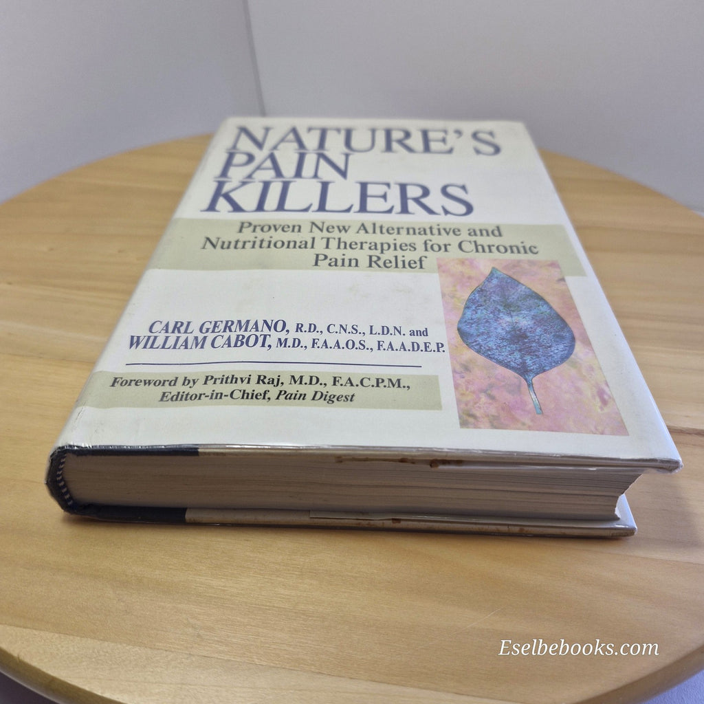 Nature's Pain Killers by C Germano & W Cabot - hardback