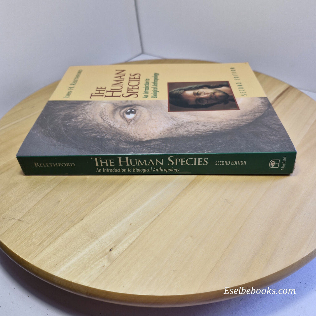 The Human Species An Introduction to Biological Anthropology 2nd edition by J...