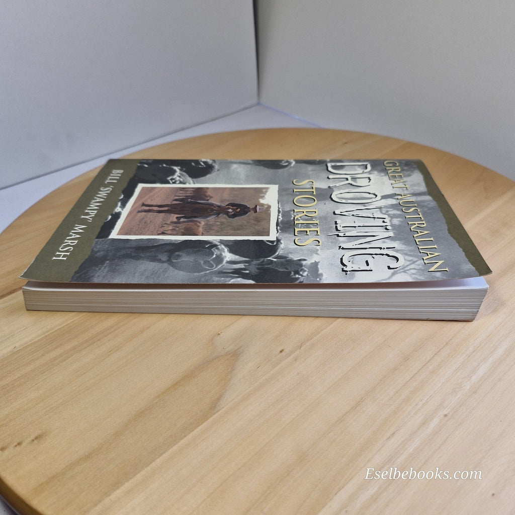 Great Australian Droving Stories By Bill Marsh · 2011 - paperback