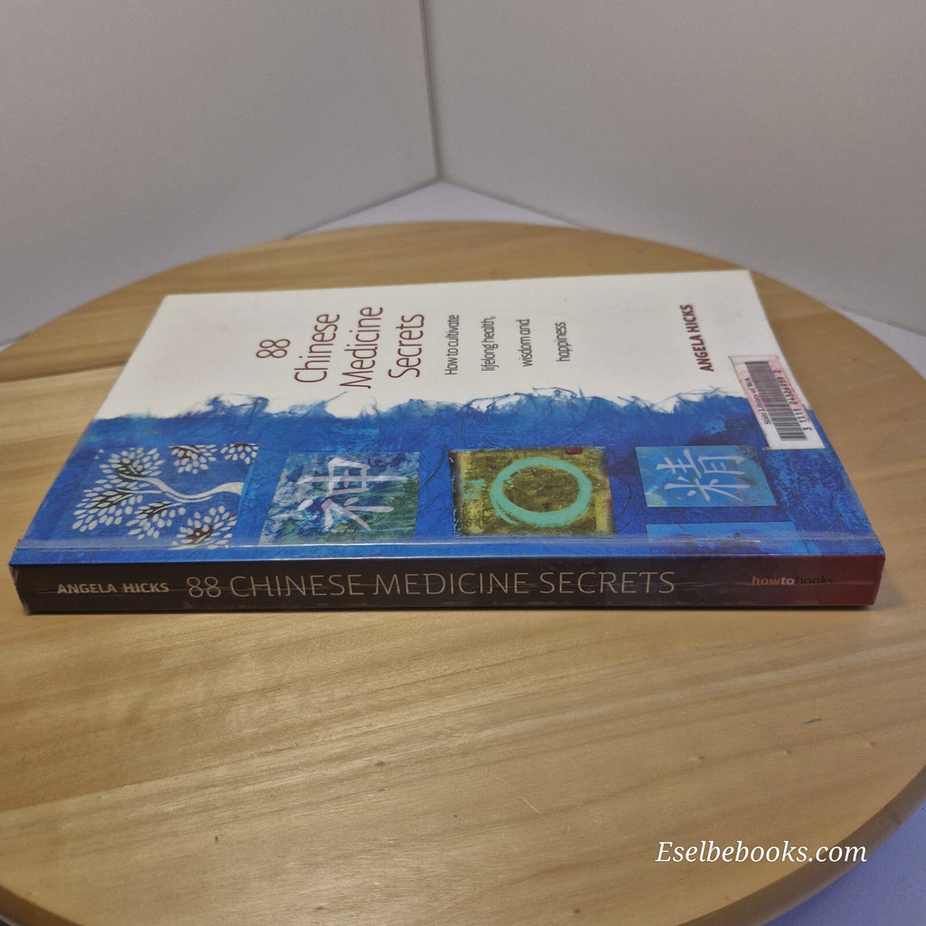 88 Chinese Medicine Secrets  By Angela Hicks · 2010 - paperback