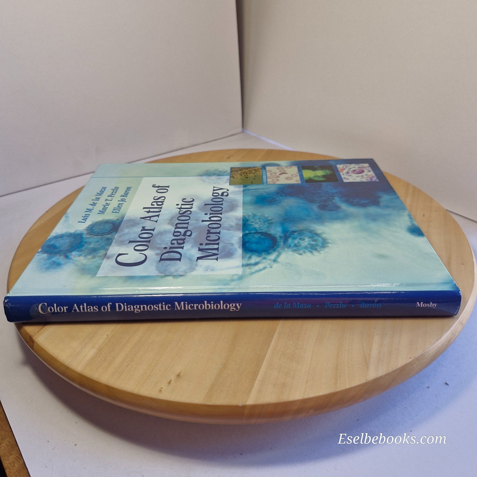 Color Atlas of Diagnostic Microbiology by E J Baron: L M De la Maza & M T Pezzlo