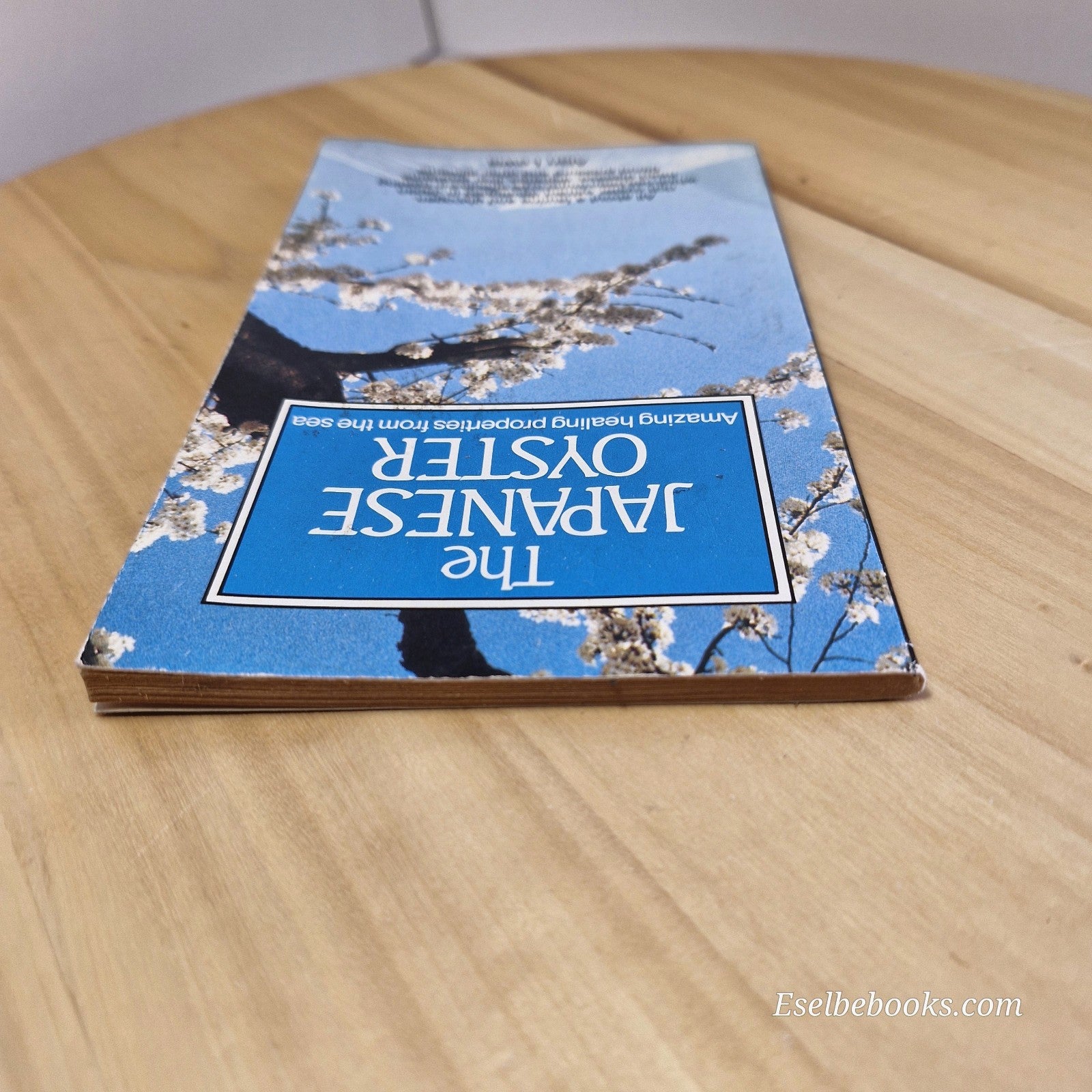 The Japanese Oyster: Amazing Healing Properties from the Sea by Alan Lewis