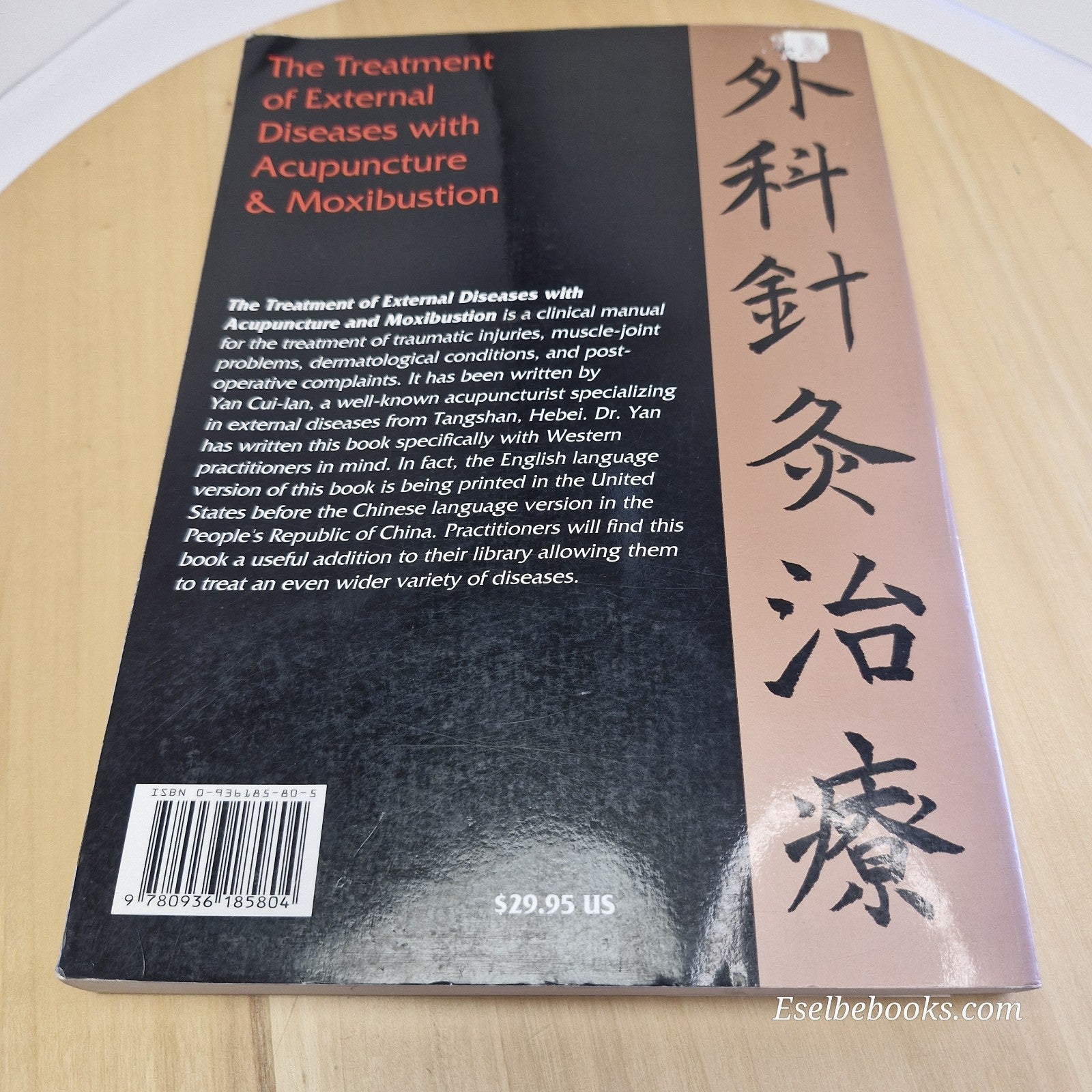 The Treatment of External Diseases with Acupuncture & Moxibustion by Yan Cui-Lan