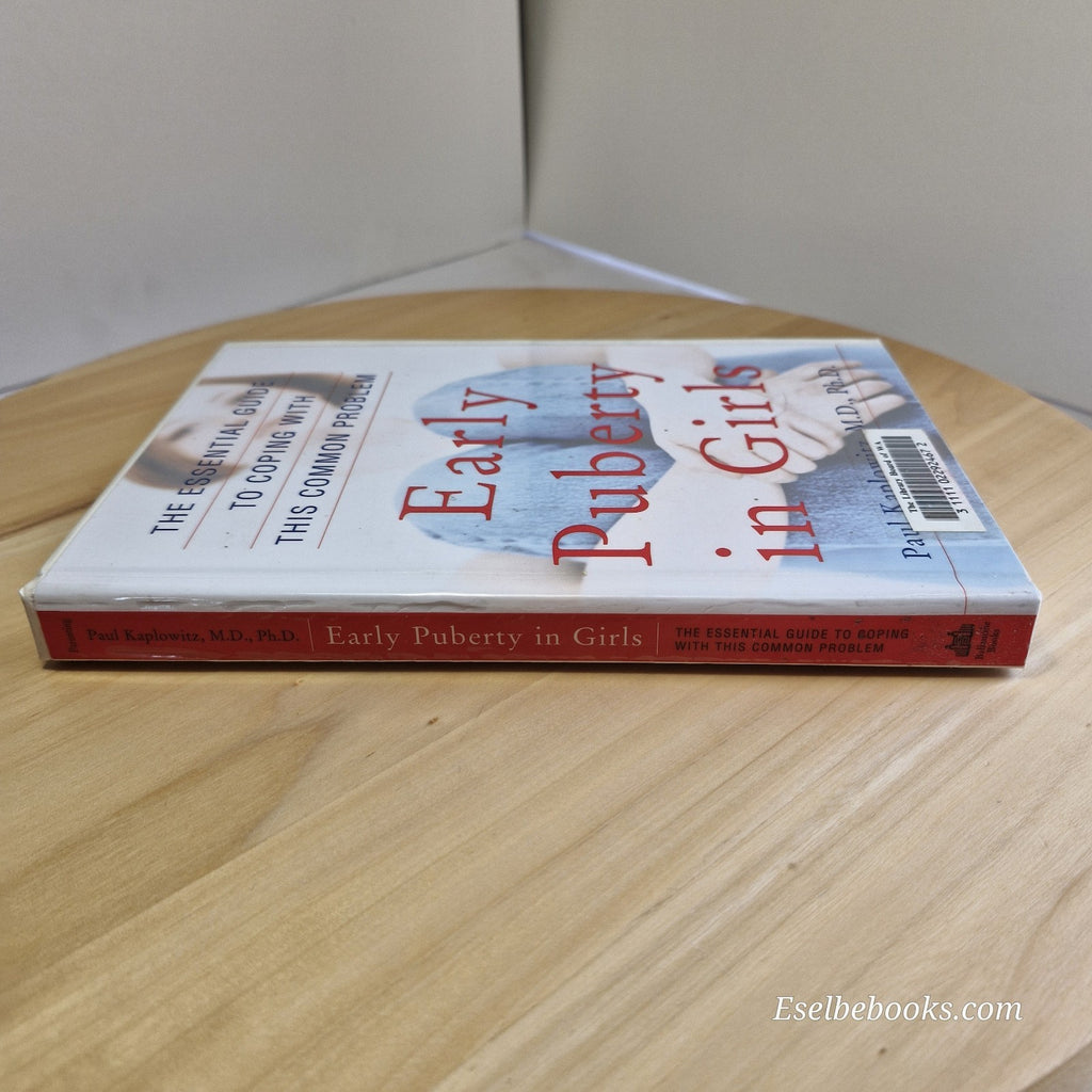 Early Puberty in Girls The Essential Guide by By Paul Kaplowitz · 2004 - hardbac
