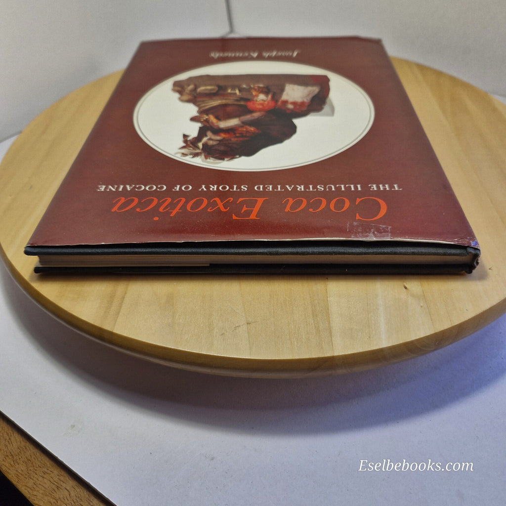 Coca Exotica The Illustrated Story of Cocaine By Joseph Kennedy · 1985 - hard...