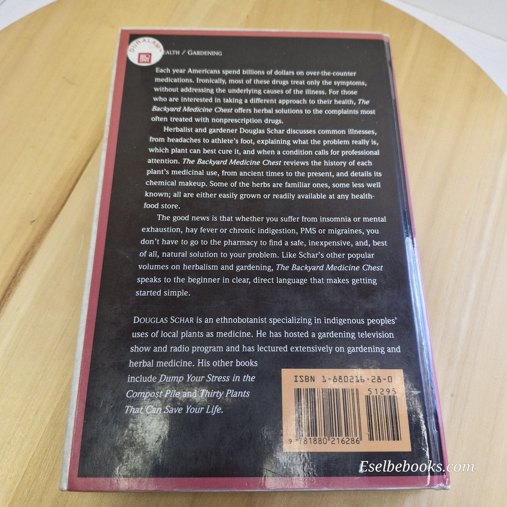 The Backyard Medicine Chest An Herbal Primer By Douglas Schar · 1995