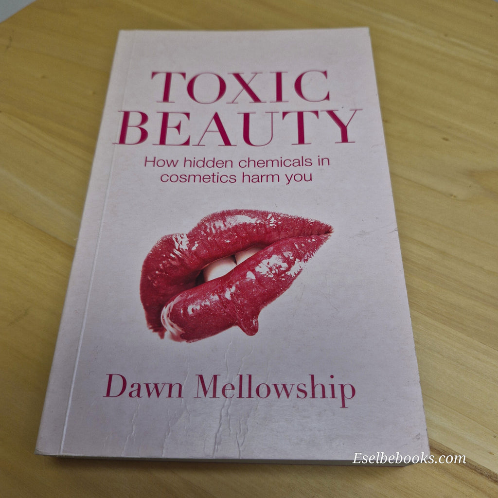 Toxic Beauty By Dawn Mellowship · 2009 - paperback