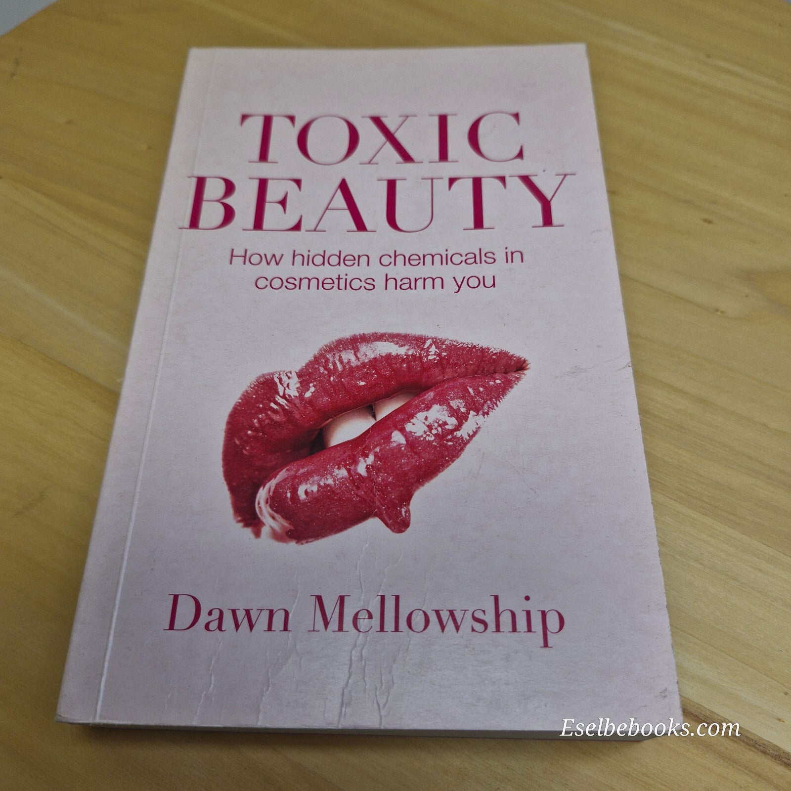 Toxic Beauty By Dawn Mellowship · 2009 - paperback