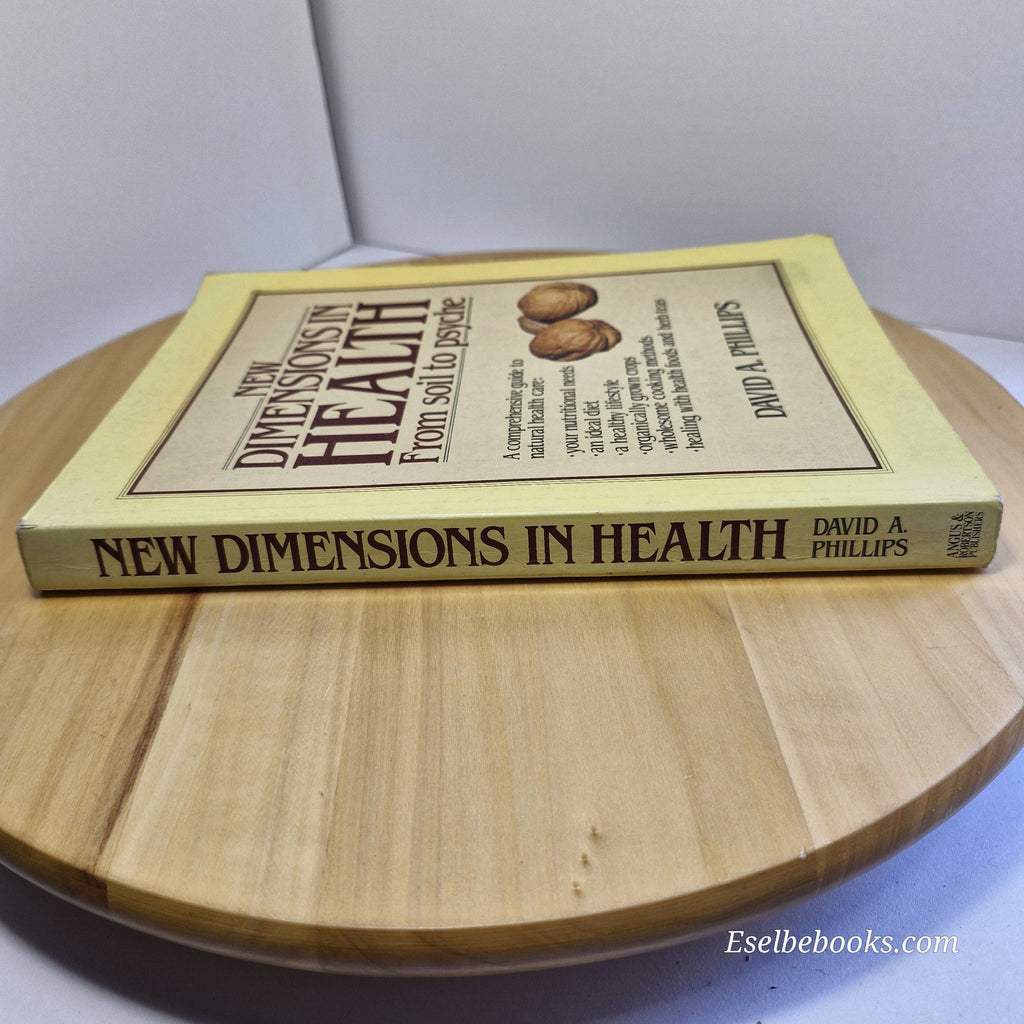 New Dimensions in Health: From Soil to Psyche by David A. Phillips - Paperback