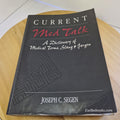 Current Med Talk A Dictionary of Medical Terms, Slang & Jargon By J. C. Segen
